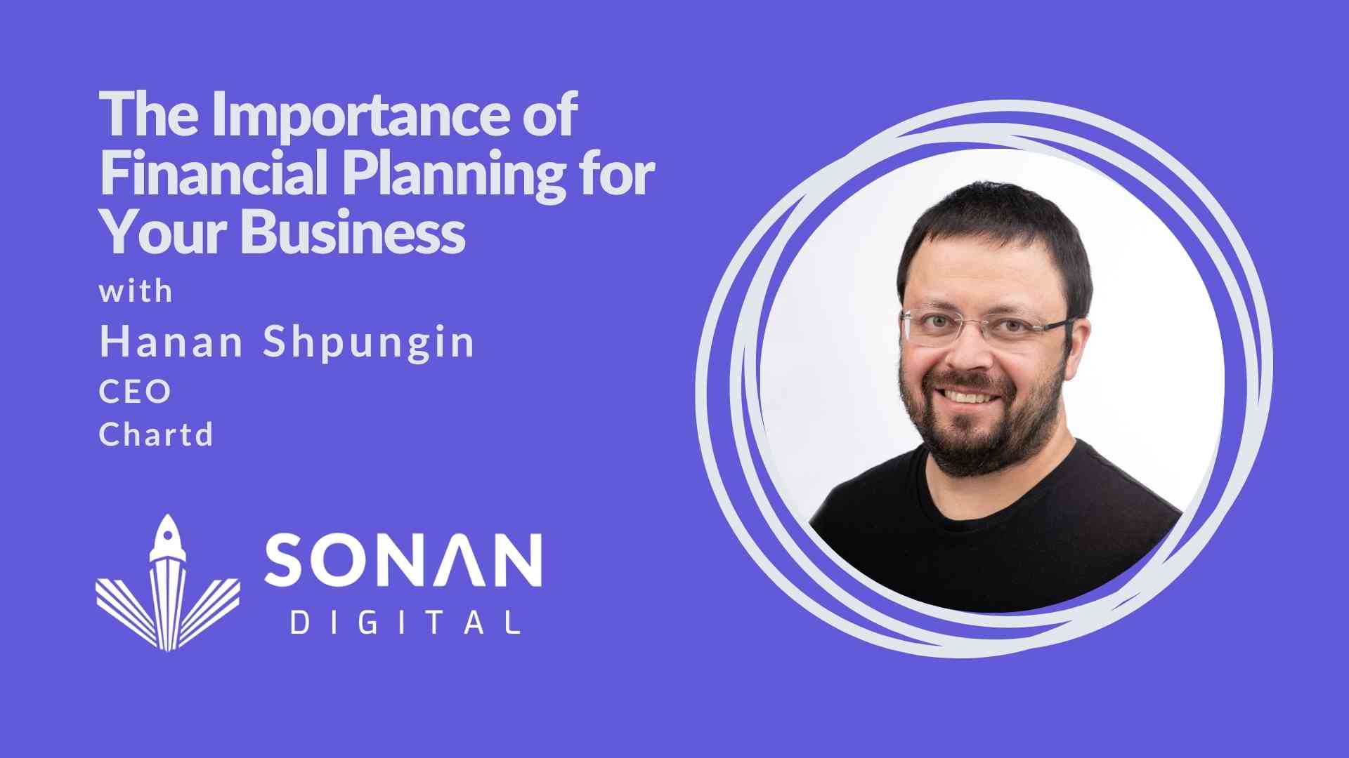 Chartd’s Hanan Shpungin on the Importance of Financial Planning for Your Business